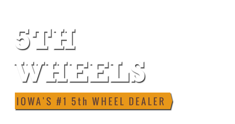 Iowa’s #1 Fifth Wheel Dealer